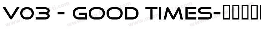 v03 - Good Times字体转换